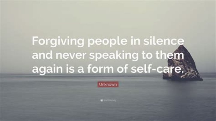 'Forgiving People In Silence & Never Speaking To Them Again Is A Form Of Self-care'