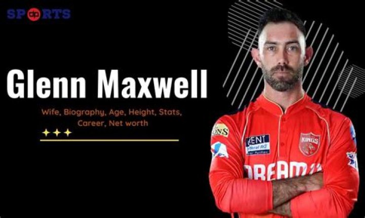 Glenn Maxwell | Bio, Age, Net Worth, Relationship, Career