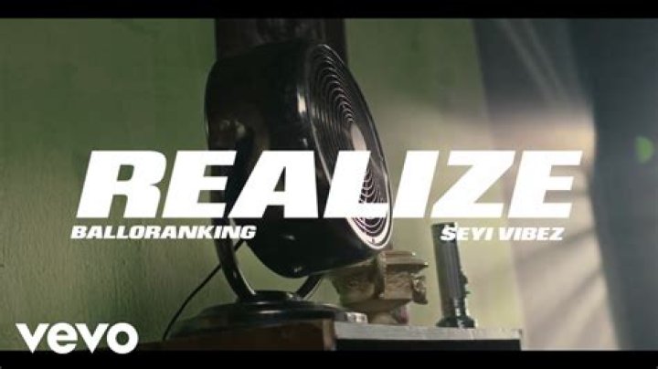 LYRICS: Balloranking ft Seyi Vibez – Realize