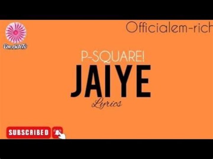 LYRICS: P-Square – Jaiye