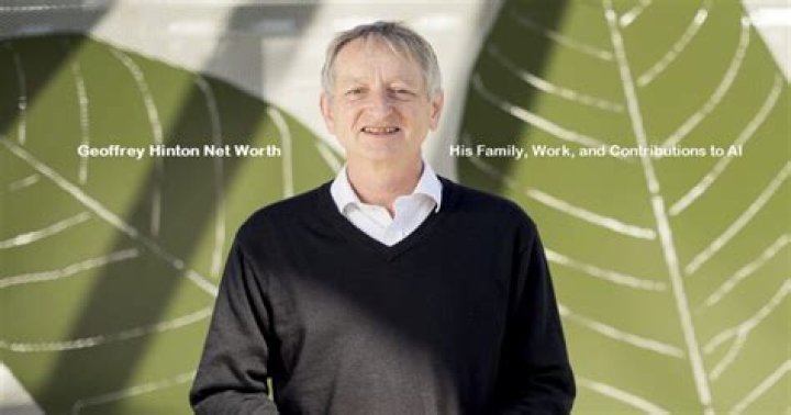 What is Geoffrey Hinton’s Net Worth?
