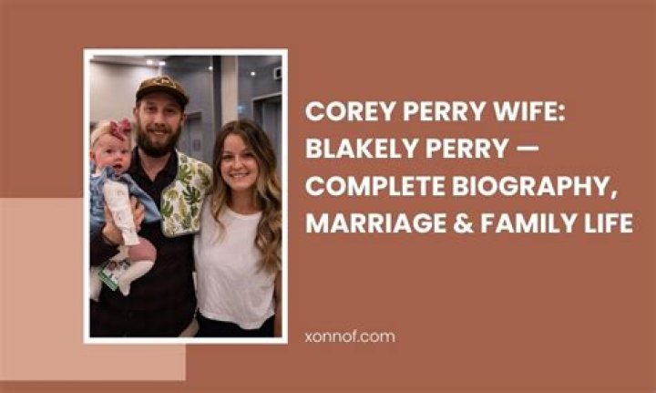 Who is Corey Perry Wife? Meet Blakeney Perry